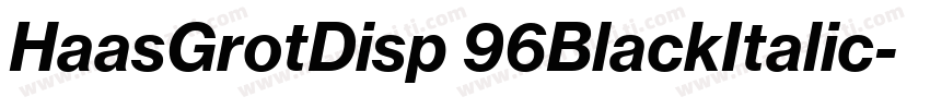 HaasGrotDisp 96BlackItalic字体转换